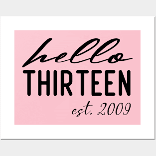 hello Thirteen est 2009 13th birthday girl Posters and Art